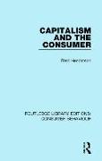 Capitalism and the Consumer (Rle Consumer Behaviour)