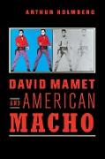 David Mamet and American Macho