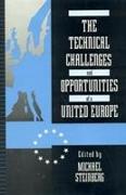 The Technical Challenges and Opportunities of a United Europe