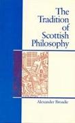 The Tradition of Scottish Philosophy: A New Perspective on the Enlightenment