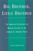 Big Brother, Little Brother: The American Influence on Korean Culture in the Lyndon B. Johnson Years