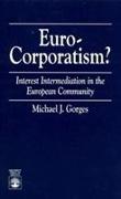 Euro-Corporatism?: Interest Intermediation in the European Community