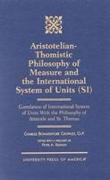 Aristotelian-Thomistic Philosophy of Measure and the: International System of Units (Si) Correlation of International System of Units with the Philoso