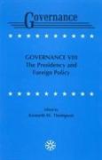 Governance VIII: The Presidency and Foreign Policy