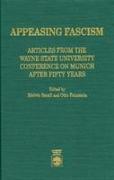 Appeasing Fascism: Articles from the Wayne State University Conference on Munich After Fifty Years