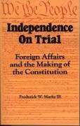 Independence on Trial