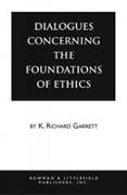 Dialogues Concerning the Foundations of Ethics