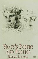 Yeats's Poetry and Poetics