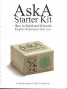 The Aska Starter Kit: How to Build and Maintain Digital Reference Services