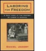 Laboring for Freedom