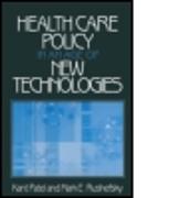 Health Care Policy in an Age of New Technologies