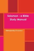 Solomon - A Bible Study Manual