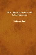 An Evaluation of Calvinism