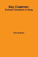 Sky Chamber: Entropic Situations in Song