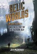 Relic Worlds - Lancaster James and the Secret of the Padrone Key