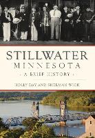 Stillwater, Minnesota: A Brief History