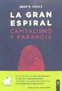 La gran espiral : capitalismo y paranoia