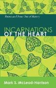 Incarnations of the Heart