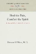 Heal the Pain, Comfort the Spirit