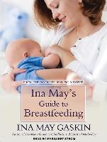 Ina May's Guide to Breastfeeding