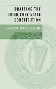 Drafting the Irish Free State Constitution