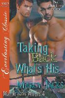 Taking Back What's His [Mating with Wolves 4] (Siren Publishing Everlasting Classic Manlove)