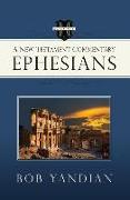 Ephesians: A New Testament Commentary