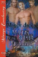 Mate of the Alpha Dragons [Mating Season 4] (Siren Publishing Menage Everlasting Manlove)