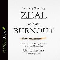 Zeal Without Burnout