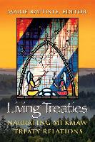 Living Treaties: Narrating Mi'kmaw Treaty Relations