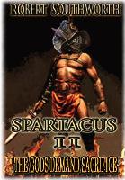Spartacus II: The Gods Demand Sacrifice