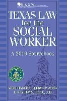 Texas Law for the Social Worker: A 2016 Sourcebook