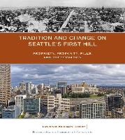 Tradition and Change on Seattle's First Hill: Propriety, Profanity, Pills, and Preservation