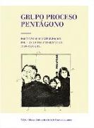 Grupo Proceso Pentágono: Politics of the Intervention 1969-1976-2015