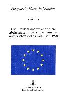 Das Problem der ausländischen Arbeitskräfte in der schweizerischen Gewerkschaftspolitik von 1945-1970