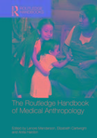 The Routledge Handbook of Medical Anthropology