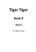 Tiger Tiger Book II