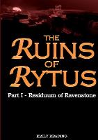 Ruins of Rytus - Part One: Residuum of Ravenstone