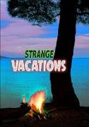 Strange Vacations