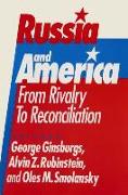 Russia and America: From Rivalry to Reconciliation