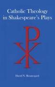 Catholic Theology in Shakespeare's Plays