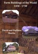 Farm Buildings of the Weald 1450-1750