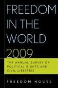 Freedom in the World 2009: The Annual Survey of Political Rights and Civil Liberties