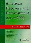 Stimulus: American Recovery and Reinvestment Act of 2009: Essential Documents