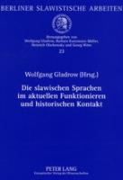 Die slawischen Sprachen im aktuellen Funktionieren und historischen Kontakt
