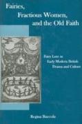 Fairies, Fractions Women, and the Old Faith