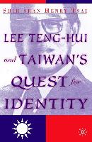 Lee Teng-hui and Taiwan's Quest for Identity