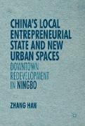 China¿s Local Entrepreneurial State and New Urban Spaces