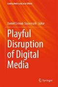 Playful Disruption of Digital Media