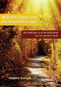 Wilhelm Reich und die Vegetotherapie